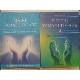 MAINI TAMADUITOARE + PUTERI TAMADUITOARE - Barbara Ann BRENNAN